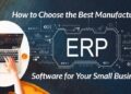 How to Choose the Best Manufacturing ERP Software